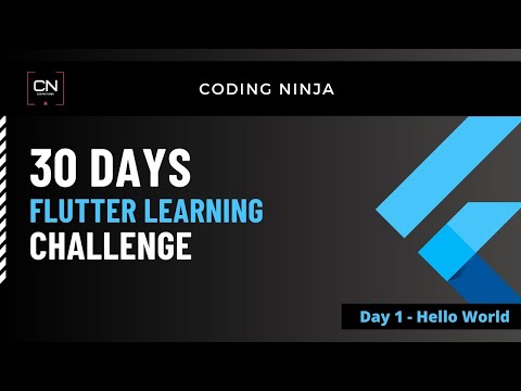 Hello World - Day 1 of 30 Days Flutter Challenge | Coding Ninja