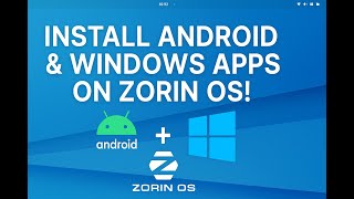 Zorin OS Pro Lite Xfce Install Android and Windows Applications