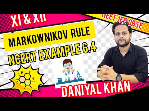 The Expert's Guide to Markovnikov Rule NCERT Example 6.4 Haloalkanes NEET JEE CBSE Daniyal Khan #pw