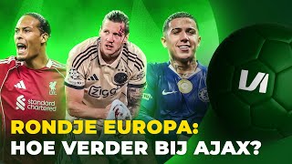 Gifbeker Ajax nog niet leeg: Hoe nu verder!? | Rondje Europa