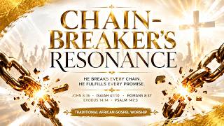 EG - Chain - Breakers Resonance ( contemporary gospel song)