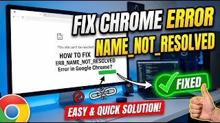 10 Ways To Fix ERR_NAME_NOT_RESOLVED Error in Google Chrome