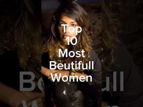 Top 10 Most Beautiful women 2024 #women #top10 #topten