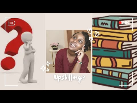 Have You Considered Upskilling??....