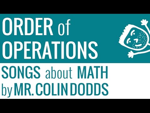 Order of Operations Song - Colin Dodds (math song for Grade 5 and up)