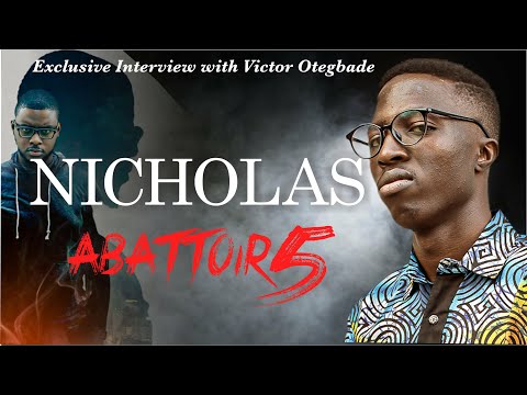 NICHOLAS of ABATTOIR || Victor Otegbade || Ep.133