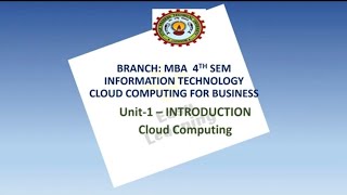 CLOUD COMPUTING FOR BUSINESS|INFORMATION TECHNOLOGY||AKTU|MBA||4Semester||UNIT1|INTRO-CloudComputing