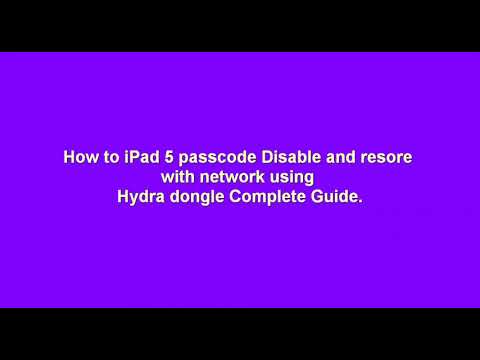 iPad 5 passcode Disable and resore with network using Hydra dongle Complete Guide