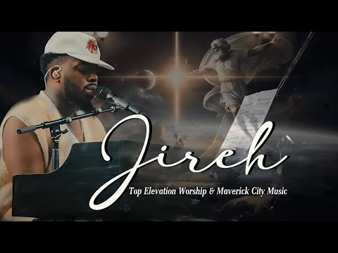 Maverick City's Best Music Compilation || Chandler Moore || Elevation Worship || Spontaneous Worship