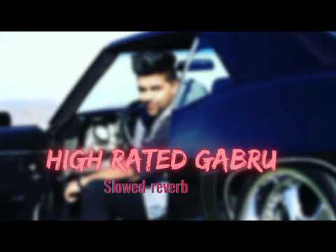 HIGH RATED GABRU: GURU RANDHAWA/slow+reverb & Bass boosted