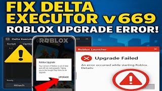 Fix Delta Executor v669 & Roblox Upgrade Error | 100% Working  (2025)