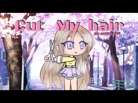Cut My Hair || RiceyCake || Gacha Life