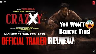 Crazxy Trailer REVIEW | Sohum Shah is Back, After Tumbbad