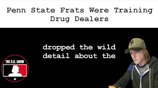Penn State Frats Were Training Drug Dealers