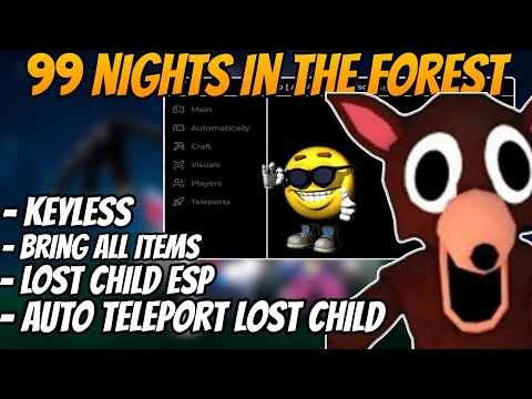 🔥 99 Nights Script | Lost Child ESP + Teleport + Bring All Items + Keyless (PASTEBIN 2025)
