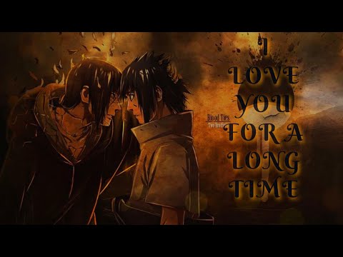 Itachi Uchiha - I Love You For a Long Time [Sad/Edit/AMV]!