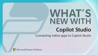 Connect native apps to Copilot Studio agents | Power Platform Shorts