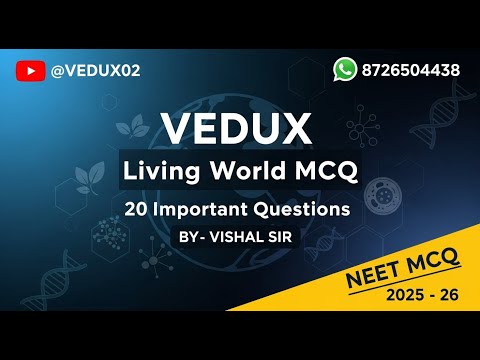Living World MCQ | 20 Important Questions | NEET 2025 - 26 | BY - VISHAL SIR #education #neet #vedux