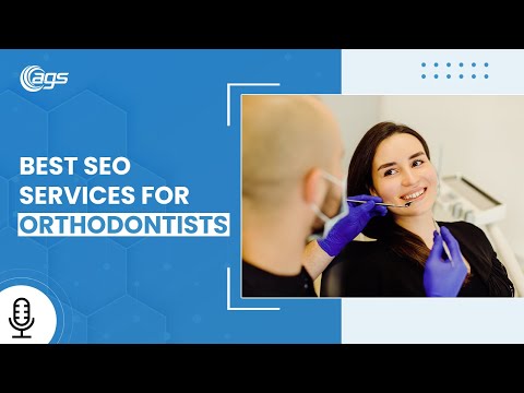 Best SEO Services for Orthodontists & Ortho Clinics [Podcast]