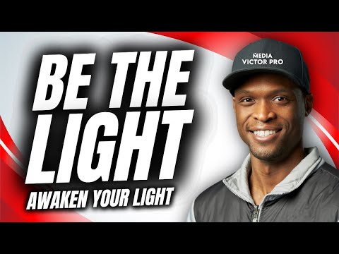 Be the Light // Awaken Your Light