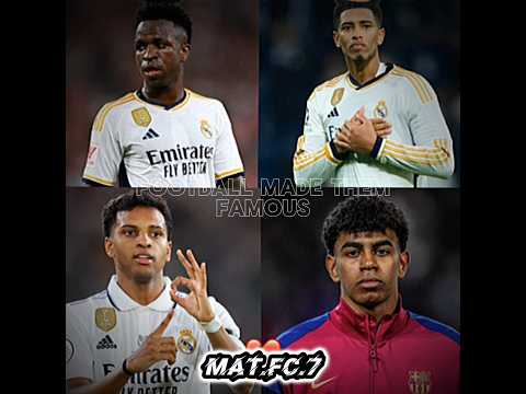 Football Made Them Famous....💔💔#Vinicius #Bellingham #Rodrigo#Yamal #RealMadrid #Barcelona #Football