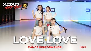 LOVE LOVE - Dance Performance | XOXO NEXT GEN Presented by YumYum Sood-Ded