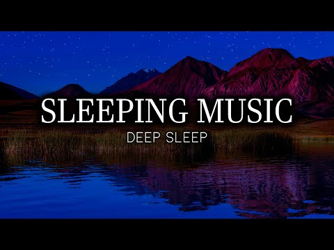 Fall Asleep Naturally - Sleeping Music to Help you Overcome Insomnia - Relax Before Bedtime