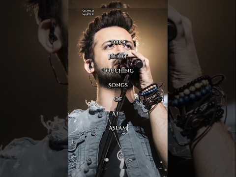 Top 5 Heart Touching Songs of Atif Aslam | Best Romantic Hits