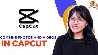 How to Combine Photos and Videos in CapCut