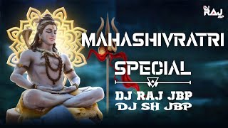 MAHASHIVRATRI SPECIAL DJ RAJ JBP X DJ SH JBP🤟🎵