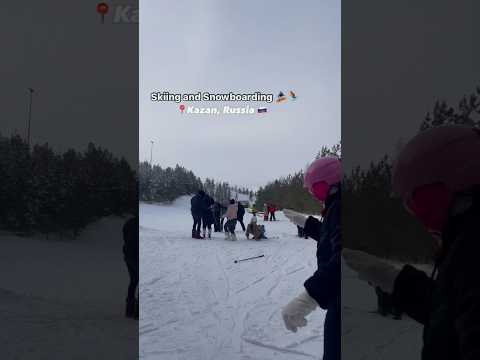 Skiing and Snowboarding  #kazan #shorts #mbbsabroad #explore #life #russian #ksmu