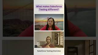 What makes Salesforce Testing different? Salesforce Testing Interview #mockinterview #techshorts
