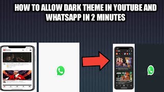 HOW TO ALLOW THE DARK THEME IN YOU TUBE OUR Whatsaap | HOW TO ALLOW DARK THEME IN YOU TUBE OUR WHATS