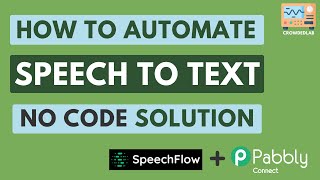 Speech To Text Automation Tutorial - No Code [Pabbly Connect]