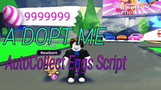 Roblox Adopt Me AutoCollect Eggs script *OP* 2021 FREE (Pastebin)