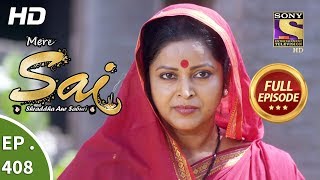 Mere Sai - Ep 408 - Full Episode - 17th April, 2019