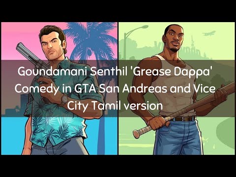 Goundamani Senthil 'Grease Dappa' Comedy in GTA San Andreas and Vice City Tamil version