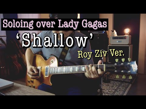 Soloing over Lady Gagas 'Shallow' (Roy Ziv Ver.) Cover | Thong Jira