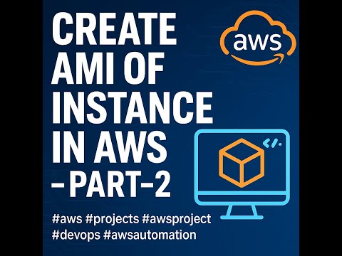Create AMI of instance in AWS -Part-2| AWS | #aws #projects #awsproject #devops #awsautomation