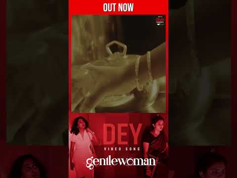 Dey Video Song - Gentlewoman Out Now | Lijomol, Hari Krishnan, Losliya | Joshua Sethuraman | Govind