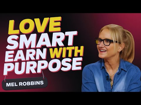 Choose Love with Wisdom, Chase Money with Purpose | Mel Robbins MOTIVATIONAL SPEECH