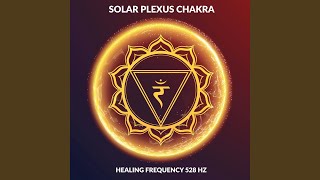 Solar Plexus Chakra Healing Frequency