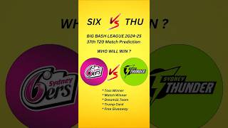 SIX vs THU Dream11 Team | Sydney Sixers vs Sydney Thunder 37th T20 Match Dream11 Prediction #bbl2024