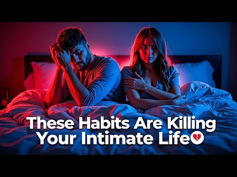 10 Surprising Habits That Are Ruining Your Intimate Life