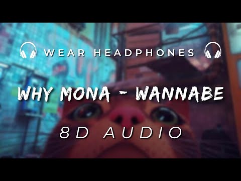 Why Mona - Wannabe | 8d Audio