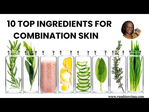 Top 10 Natural Ingredients for Combination Skin