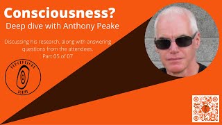 Anthony Peake's findings on consciousness in a live discussion.  (0005)