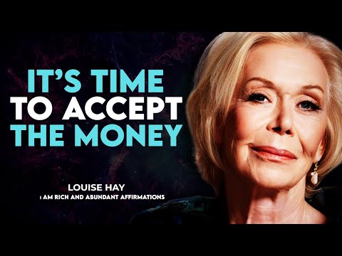 Louise Hay: "I AM RICH & ABUNDANT" 30 Minutes Of Wealth And Abundance Affirmation |Law Of Attraction