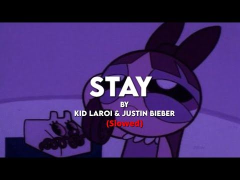 𝑆𝑇𝐴𝑌 𝑏𝑦 𝑇ℎ𝑒 𝑘𝑖𝑑 𝐿𝑎𝑟𝑜𝑖 & 𝐽𝑢𝑠𝑡𝑖𝑛 𝐵𝑖𝑒𝑏𝑒𝑟 (Slowed + lyrics)