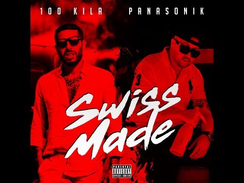 100 KILA feat. Panasonika - Swiss Made (Official Video) 2018